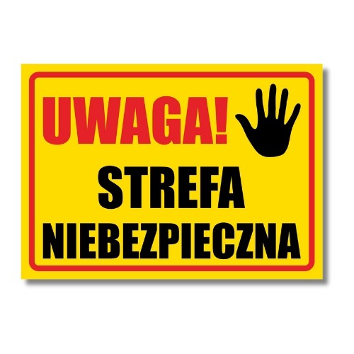 Tabliczka Uwaga Strefa Niebezpieczna (1)