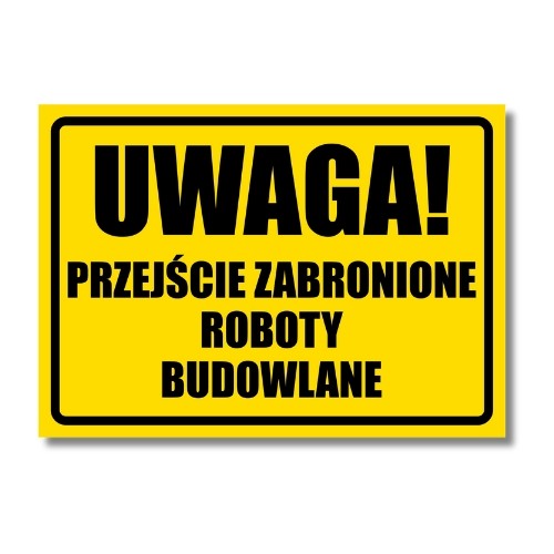 Tabliczka Uwaga Przejście Zabronione Roboty Budowlane (1)
