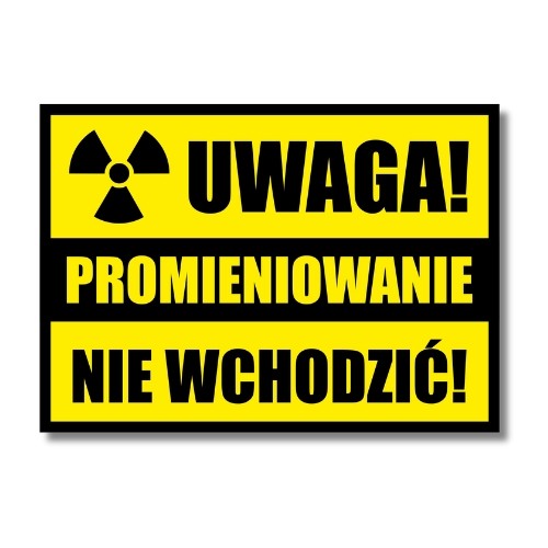 Tabliczka Uwaga Promieniowanie Nie Wchodzić (1)