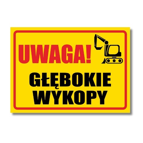 Tabliczka Uwaga!  Głębokie Wykopy (1)