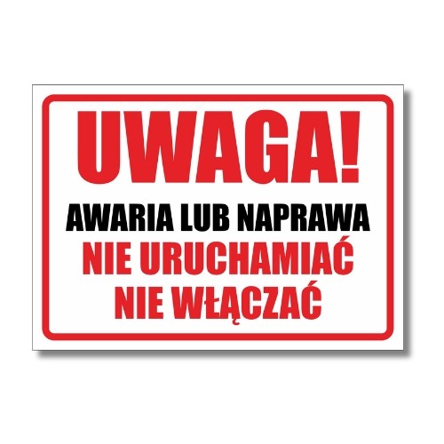 Tabliczka Uwaga! Awaria Lub Naprawa Nie uruchamiać Nie Włączać (1)