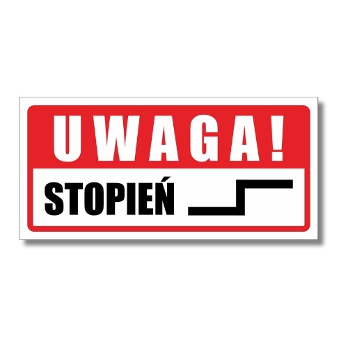 Tabliczka UWAGA! Stopień (1)