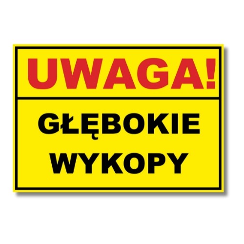Tabliczka Uwaga! Głębokie Wykopy Duża (1)