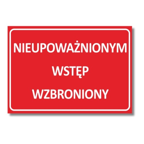 Tabliczka Nieupoważnionym Wstęp Wzbroniony Duża